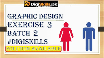 Digiskills Graphic Design Exercise 3 batch 2 solution available || Graphic Design ex 3 solution