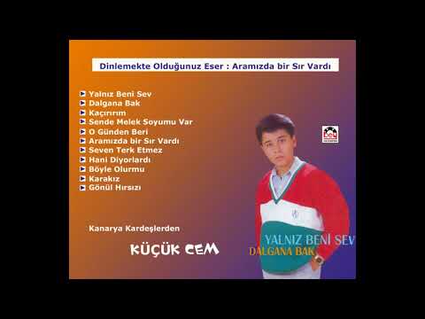 Küçük Cem -  Aramızda Bir Sır Vardı