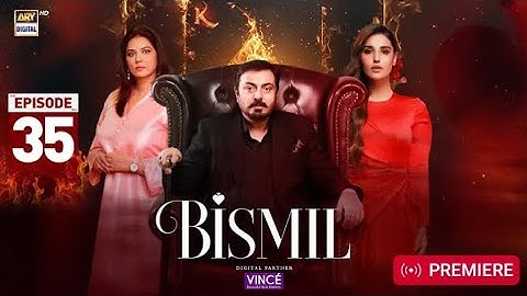 Bismil Episode 35 | Naumaan Ijaz | Savera Nadeem | Hareem Farooq | Saad Qureshi