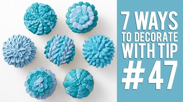 7 Ways to Decorate Cupcakes Using Tip #47