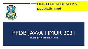 TUTORIAL PENGAMBILAN PIN PPDB JATIM 2021