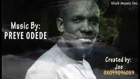 Preye Odede - Osimiri Atata Lyrics Video