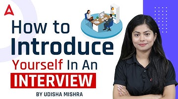 Leading Way to Introduce Yourself in an Interview | By Udisha Mishra