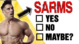 I Changed My Mind About Sarms