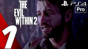 The Evil Within 2 - Gameplay Walkthrough Part 1 - Prologue (Full Game) PS4 PRO