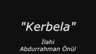 Abdurrahman Önül Kerbela  İlahi Resimi