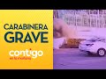 CARABINERA GRAVE tras ser atacada con granada en procedimiento en PAC - Contigo en la Mañana