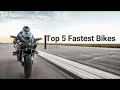 Top 5 Fastest Motorcycles In The World 2018 (With their Videos)