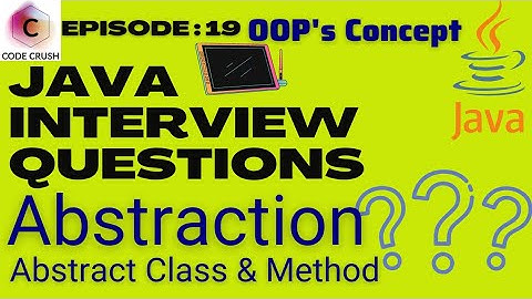 Java Interview Questions | Abstraction In Java | Abstract Class In Java | Abstract Method