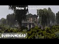 SurrounDead - Let's Play, Episode 11 (New Frontiers)