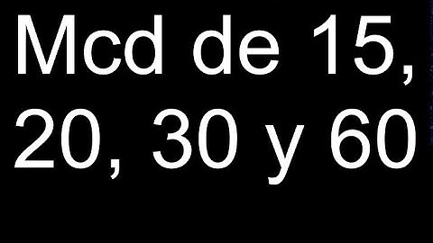 Mcd de 15, 20, 30 y 60