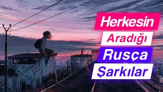 En çok aranan rusça şarkılar | Bağımlılık yapan rusça müzikler | 2021