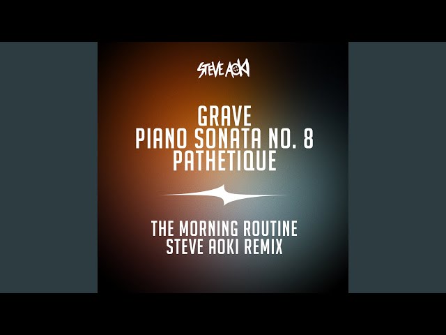 Ludwig van Beethoven - Grave, Piano Sonata No. 8, Pathetique (The Morning Routine Steve