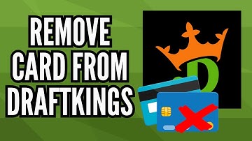 How to Remove a Card from DraftKings | Step-by-Step Guide (2025)