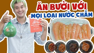 Thử Thách Anh Tây Ăn Bưởi Với Các Loại Nước Chấm