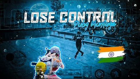 LOSE CONTROL🔥|PUBG MONTAGE | SAMSUNG,A3,A5,A6,A7,J2,J5,J7,S5,S6,S7,59,A10,A20,A30,A50,A70