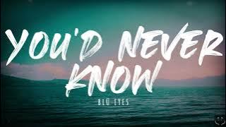 you'd never know - BLÜ EYES (Lyrics)