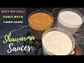 Shawarma Sauce Recipe | 3 DIY Easy Dipping Sauces | Shawarma Red Sauce, White Sauce & Tahini Sauce