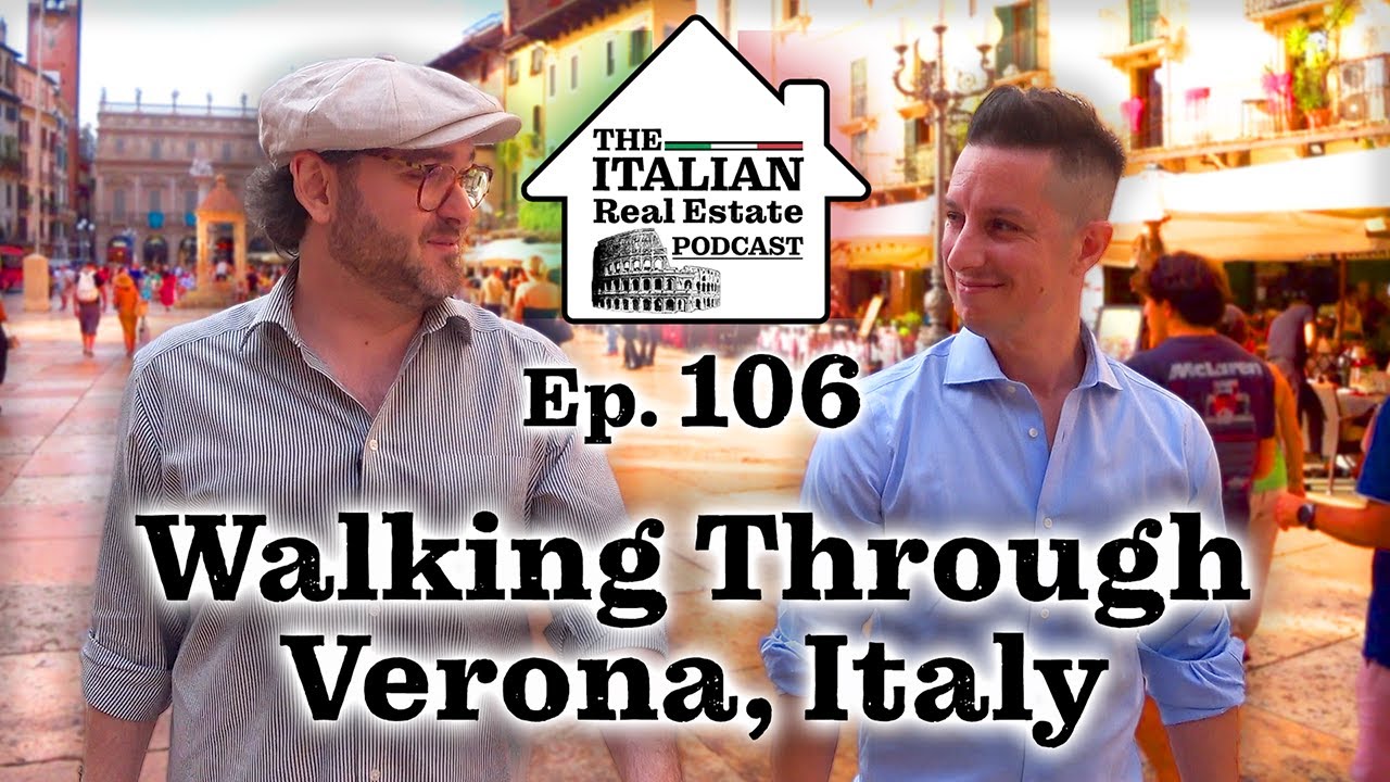 Buying Property in Verona, Italy - Walking Around Verona's Citta Antica