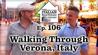 Buying Property in Verona Italy - Walking Around Verona s Citta Antica