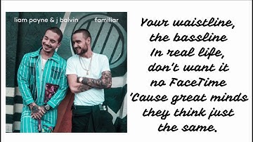 Liam Payne , J Balvin - Familiar (Lyrics)