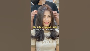 Những kiểu tóc nhuộm highlight có phù hợp với chị em 3x trở lên không nhỉ 💚