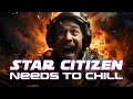 Star citizen 323 needs to chill