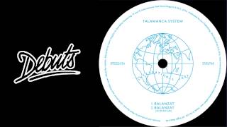 Talamanca System &#39;Balanzat (Tuff City Kids Remix)&#39; - Boiler Room Debuts