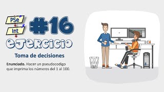 #16 Estructuras Secuenciales Pseint : Hacer un pseudocodigo que imprima los números del 1 al 100.