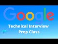 Google Technical Interview Prep Class