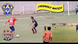 FRIENDLY MATCH PUTRA BAROKAH CILEDUG VS TRAPOS FC LAPANGAN GALAPURI CILEDUG TANGERANG