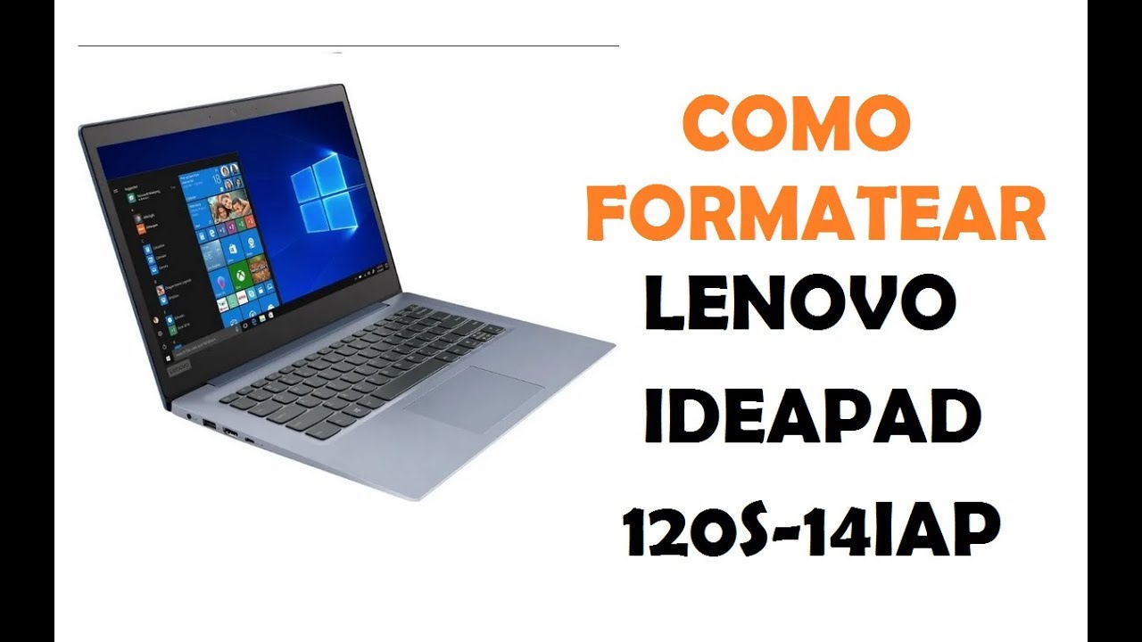 Como Formatear Laptop Lenovo IdeaPad 120S 14IAP Instalar Sistema