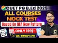 CUET PG BEd 2025 | 10 Mock Test Out📝| CUET PG 2025