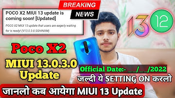 Poco X2 MIUI 13.0.3.0 New Update | Poco X2 MIUI 13 Android 12 Update India Release Date Information