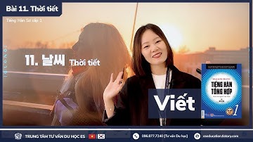 👩‍🏫 Bài 11. 날씨 I Thời tiết (Viết) - Tiếng Hàn Sơ cấp 1 [ES CHANNEL]