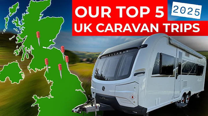Our 5 Must Visit UK Caravan Destinations in 2025