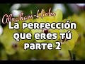 Abraham-Hicks en español ~ La perfección que eres tú - Parte 2
