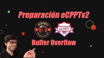 Explotación Buffer Overflow Paso a Paso | PREPARACIÓN eCPPTv2 #6