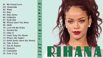 R.I.H.A.N.N.A - The Best Of R.i.h.a.n.n.a - R.i.h.a.n.n.a Greatest Hits Playlist 2021