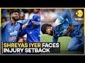 Shreyas Iyer Injured: Indian Cricketer Shreyas Iyer Hospitalized After Catch Injury | WION