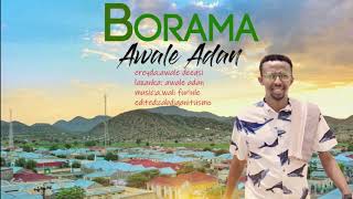 AWALE ADAN | BOROMA | New Somali Music  2019 (Official AUDIO)