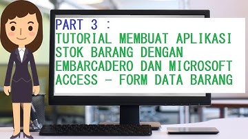 TUTORIAL MEMBUAT APLIKASI STOK BARANG EMBARCADERO DELPHI & MS ACCESS  FORM DATA BARANG KELUAR PART 3