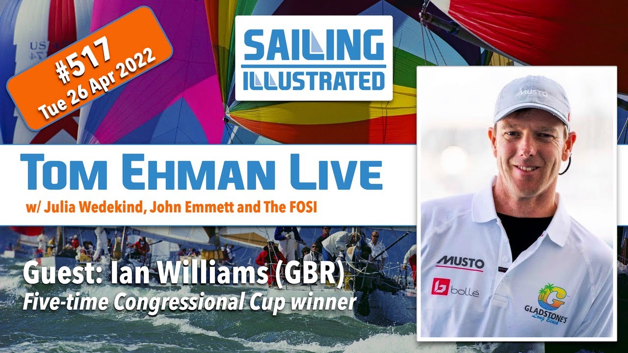 TOM EHMAN LIVE #517 — Guest Ian Williams (GBR) on winning the Congressional Cup for the fifth time.