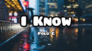 Polo G_I know lyrics