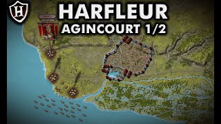 Siege of Harfleur, 1415 AD ⚔️ Battle of Agincourt (Part 1 \/ 2) ⚔️ A Baptism of Fire