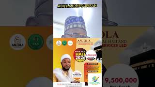 ANJOLA INTERNATIONAL HAJJ AND UMRAH
