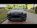 Audi Q7 3.0TDI После 9 лет эксплуатации Состояние салона, кузова и двигателя Отзыв владельца