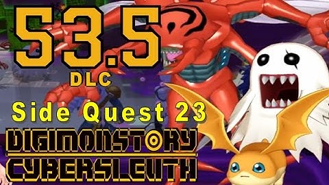 Digimon Story Cyber Sleuth - Walkthrough Chapter 15 - Ep 53.5: Side Quest 23 [DLC]