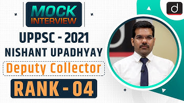 UPPSC 2021 Topper Nishant Upadhyay, Deputy Collector, Rank 4 | Mock Interview | Drishti IAS English