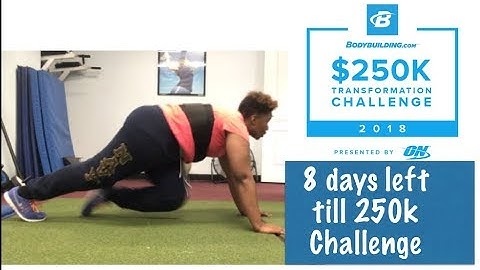 Bodybuilding 250k Transformation Challenge 2018 only 8 days till it starts